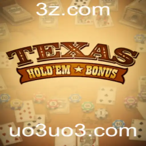 Descubra o Fascinante Mundo do Texas Hold'em Bonus